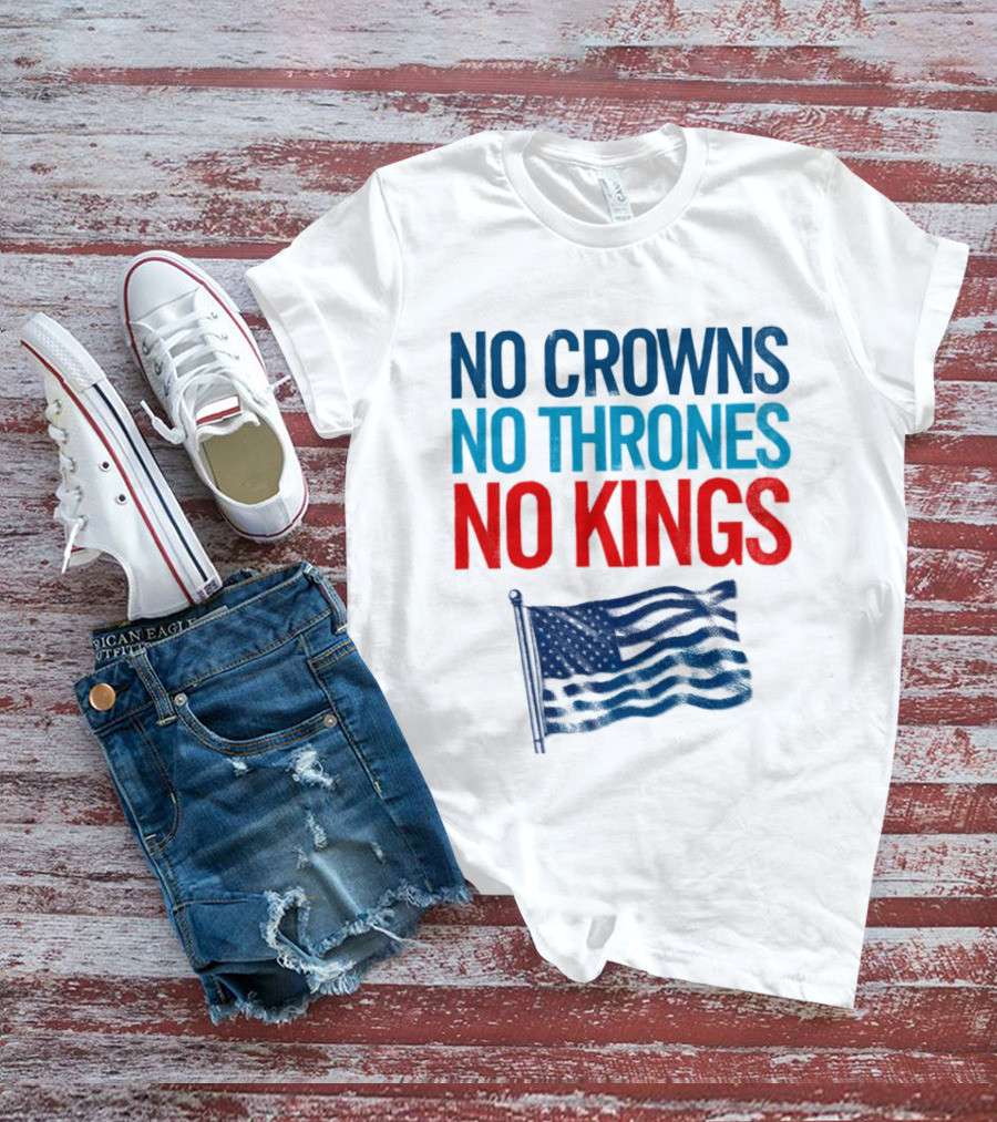 No Crowns No Thrones No Kings America Flag T-Shirt