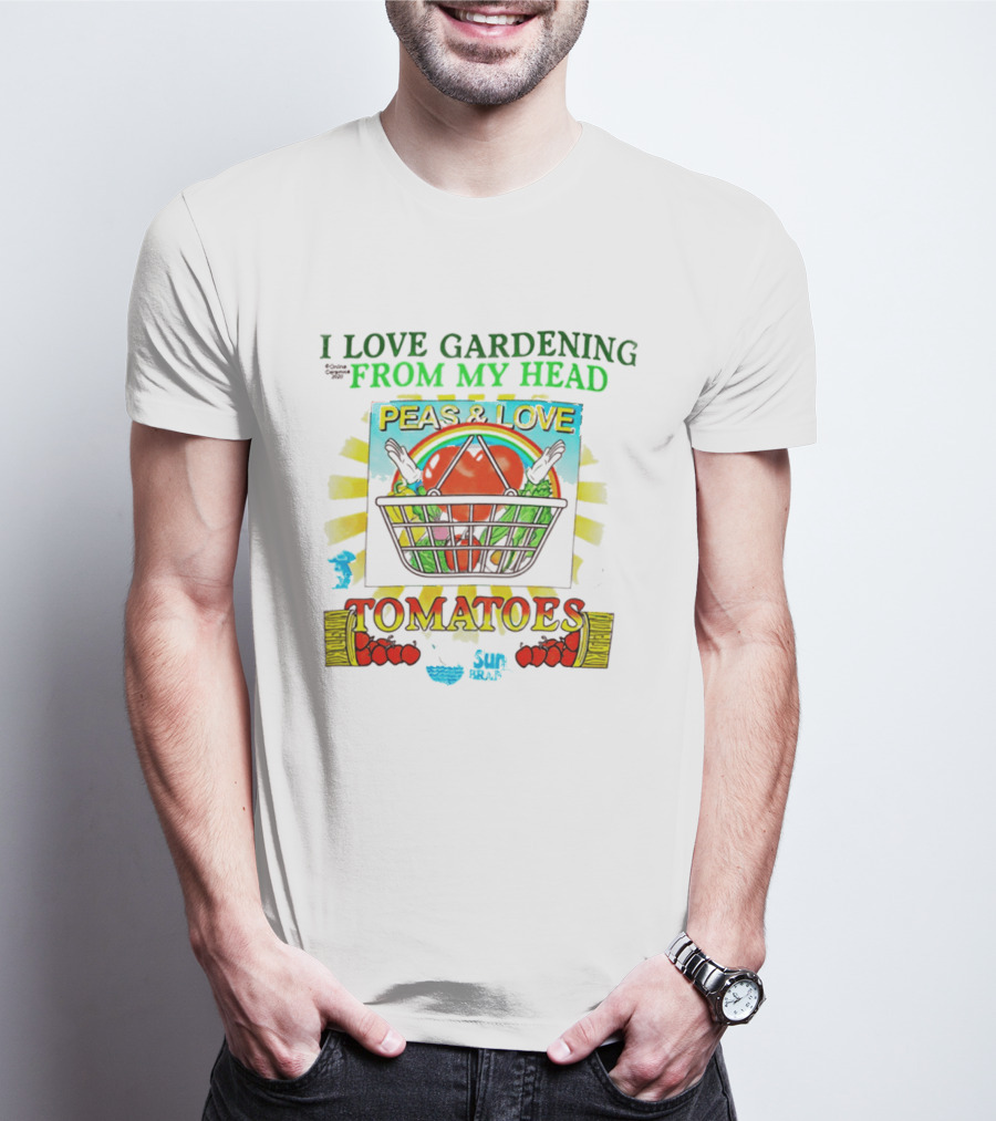 I Love Gardening From My Head Peas And Love Tomatoes T-Shirt