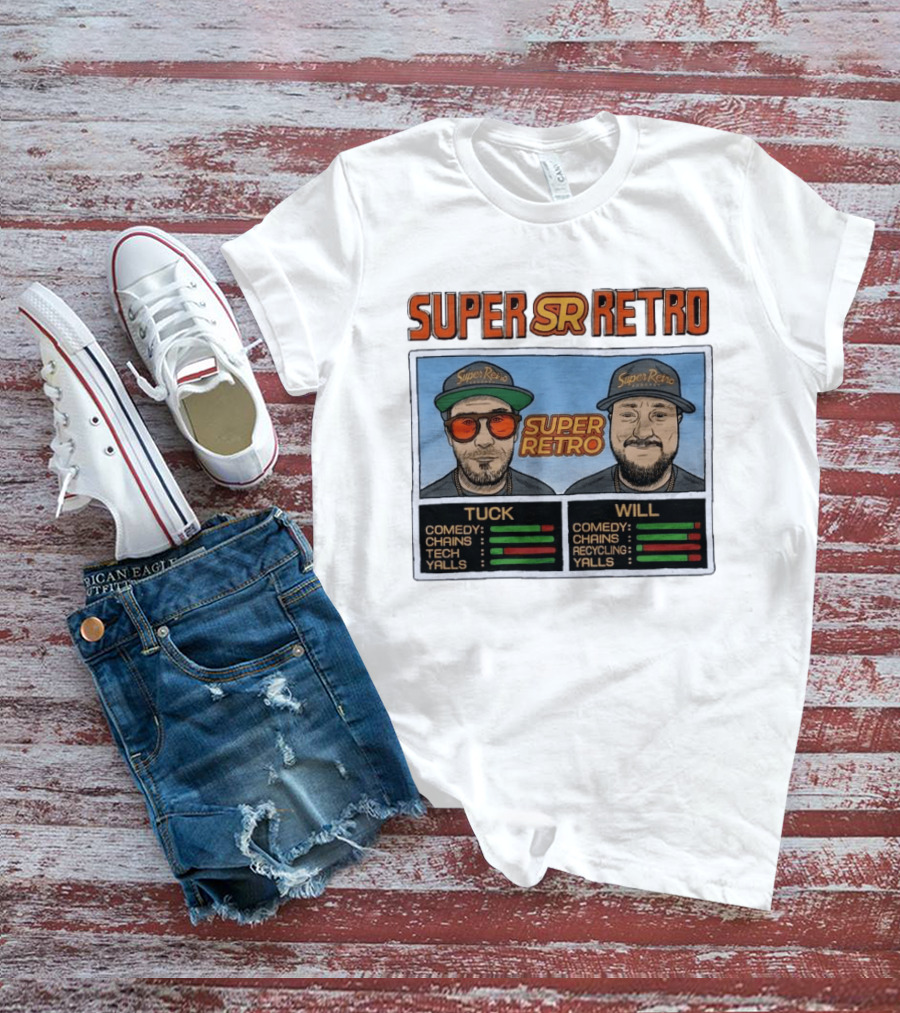 Super Retro Podcast Tuck And Will Comedy Chains Tech Recycling Yalls T-Shirt
