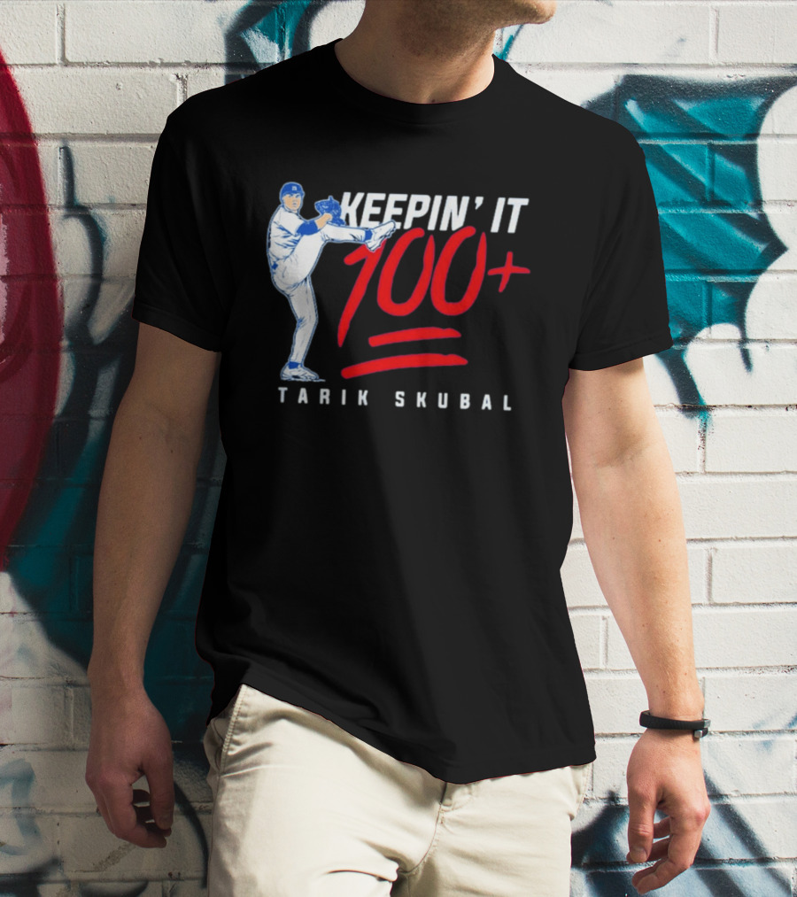 Tarik Skubal Keepin' It 100+ Baseball Pitcher Los Angeles Dodgers T-Shirt