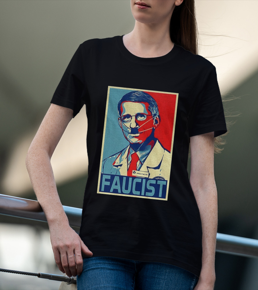 FAUCIST Dr Anthony S. Fauci M.D. Parody Hope T-Shirt