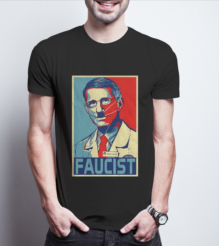FAUCIST Dr Anthony S. Fauci M.D. Parody Hope T-Shirt
