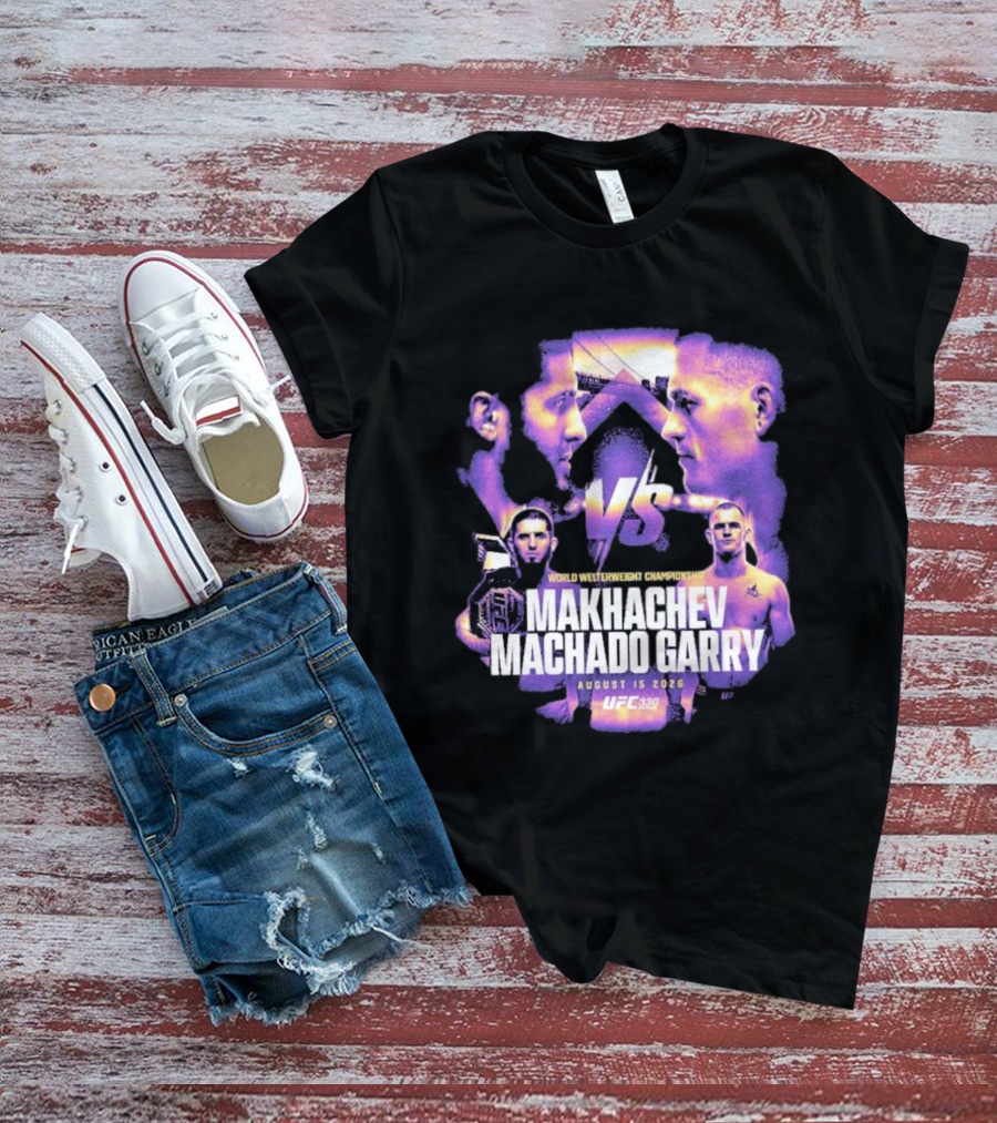 UFC 330 World Welterweight Championship Makhachev Vs Machado Garry August 15 2026 T-Shirt