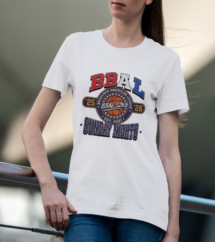 BBAL SZN 6 Besecker American League 2025 2026 Sunday Nights Est. 2021 T-Shirt