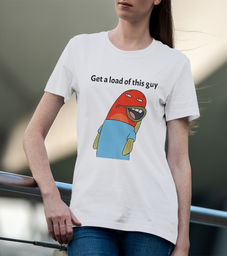 Get A Load Of This Guy Cartoon Quirky Character In Light Blue Outfit T-Shirt
