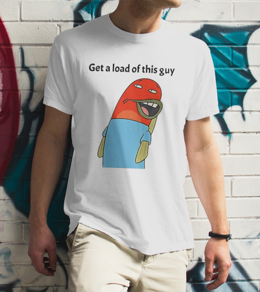 Get A Load Of This Guy Cartoon Quirky Character In Light Blue Outfit T-Shirt