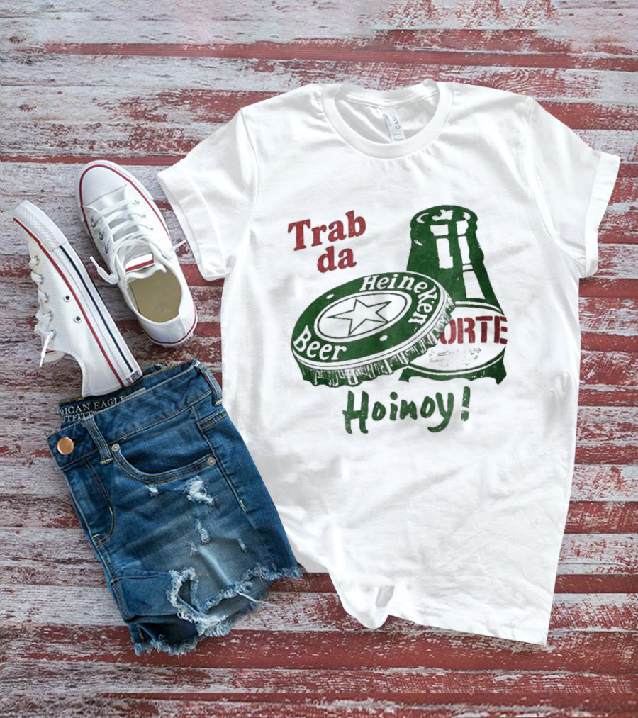Trab Da Hoinoy! Beer Cap Bottle Opener T-Shirt