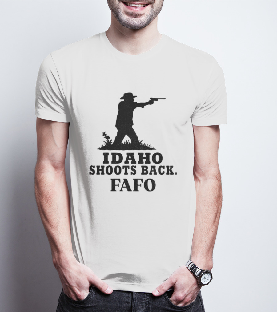 Idaho Shoots Back Fafo Silhouette Cowboy Stance T-Shirt