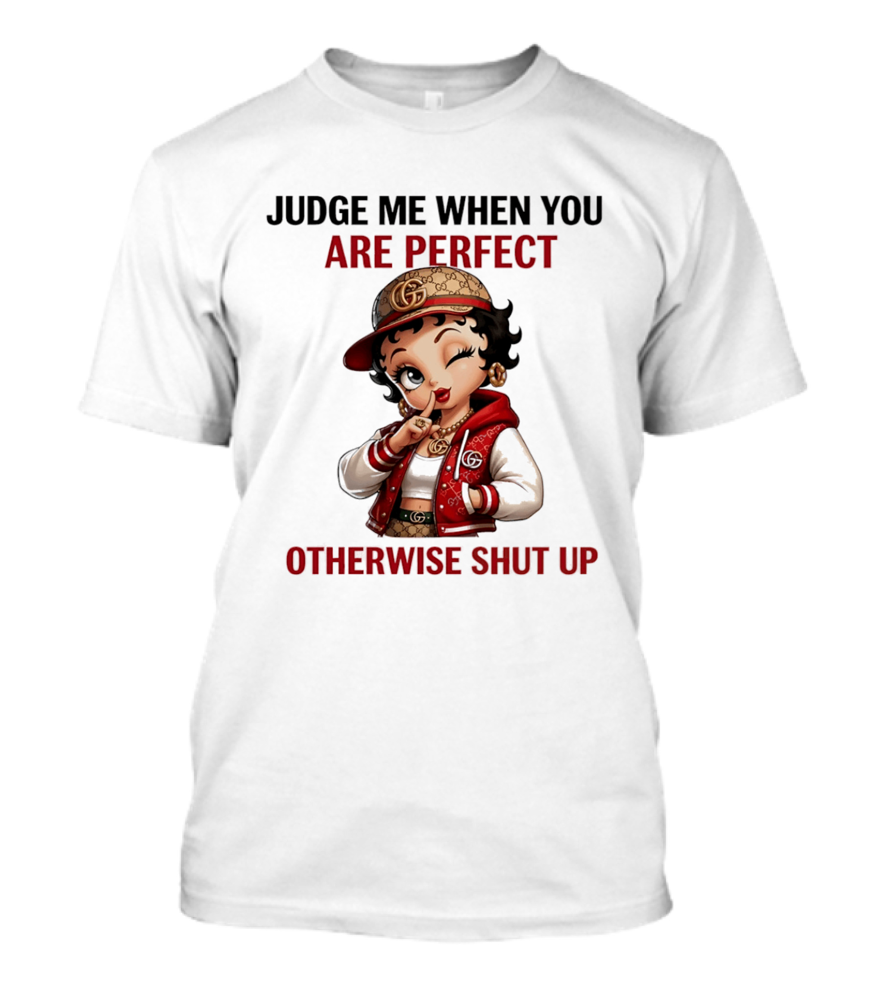 Judge Me When You Are Perfect Otherwise Shut Up Betty Boop T-Shirt