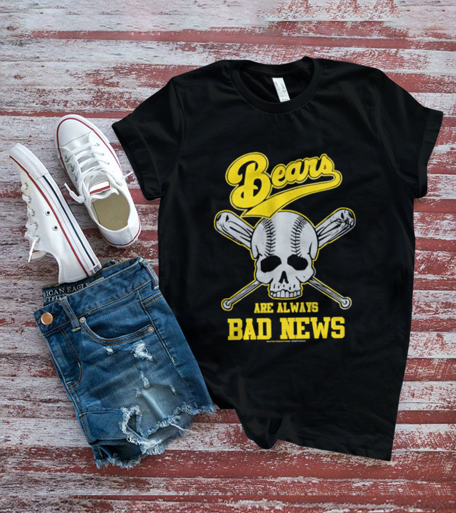 Bears Are Always Bad News Baseball Skull Crossed Bats T-Shirt