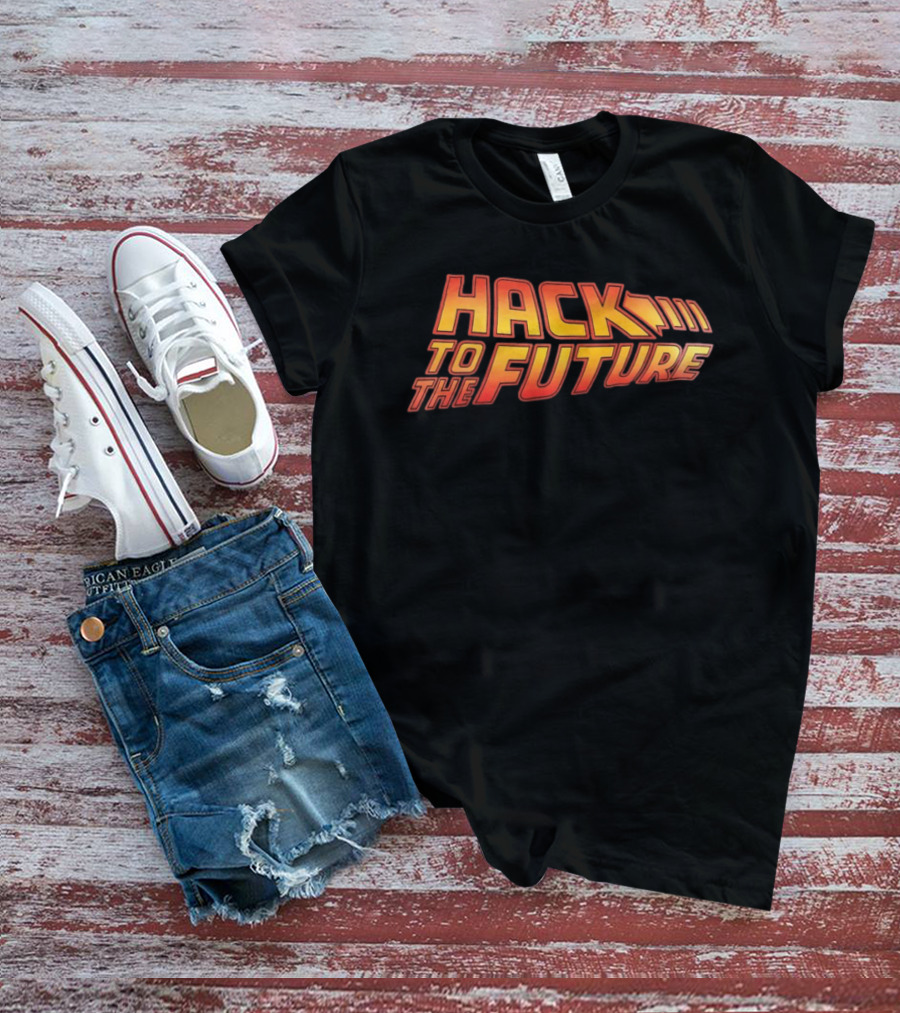 Hack To The Future Back To The Future T-Shirt