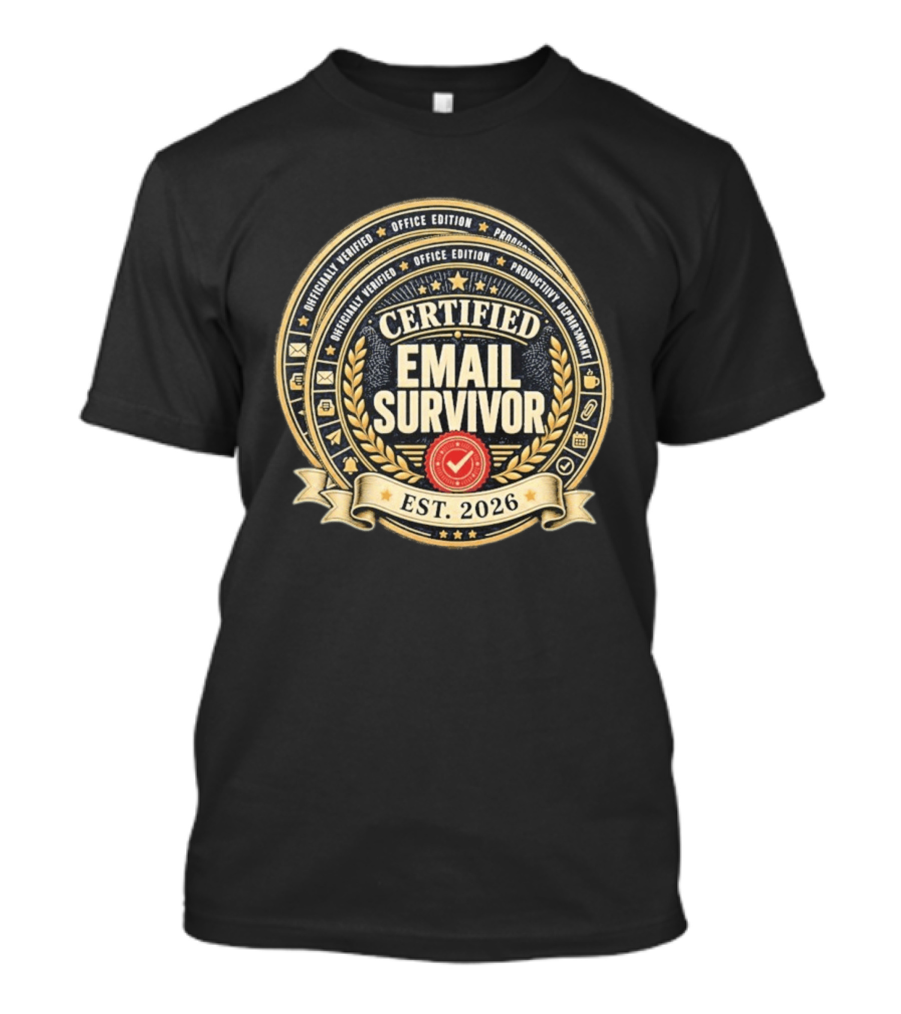 Certified Email Survivor Officially Verified Office Edition Productivity Paragon Est 2026 T-Shirt