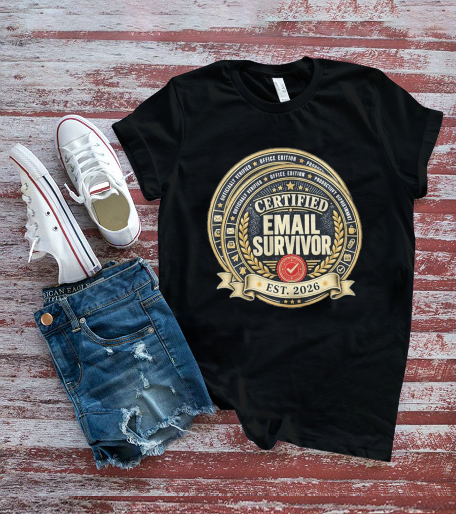 Certified Email Survivor Officially Verified Office Edition Productivity Paragon Est 2026 T-Shirt