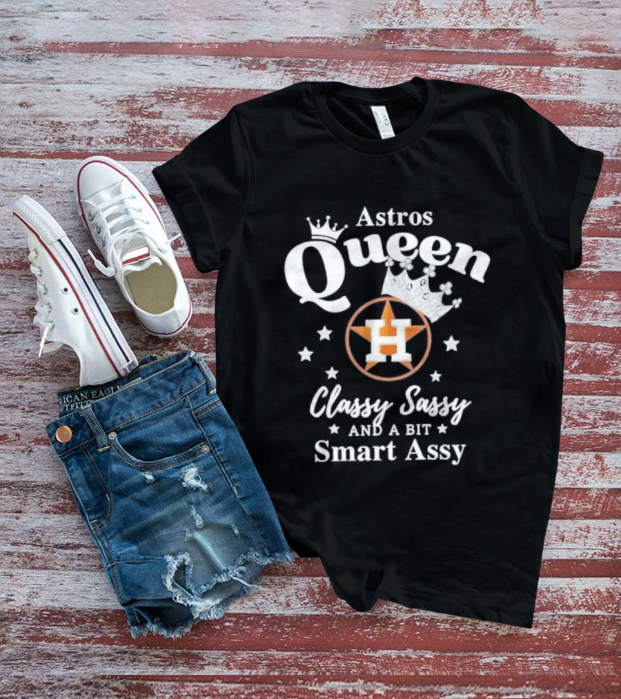 Houston Astros Queen Classy Sassy Smart Assy Silver Crown Stars T-Shirt