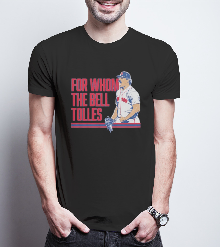 Boston Red Sox Payton Tolle For Whom The Bell Tolles T-Shirt
