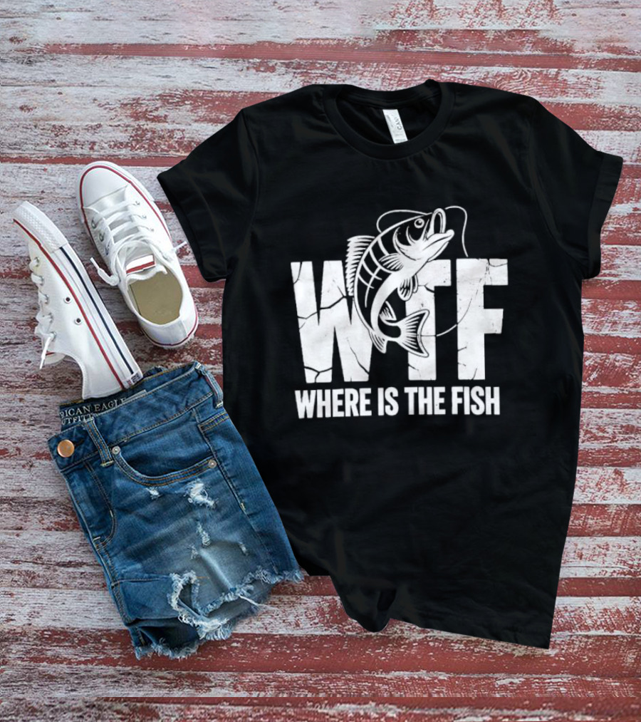 WTF Where Is The Fish Jumping Bass Line Distressed Cracked Fishing Humor T-Shirt