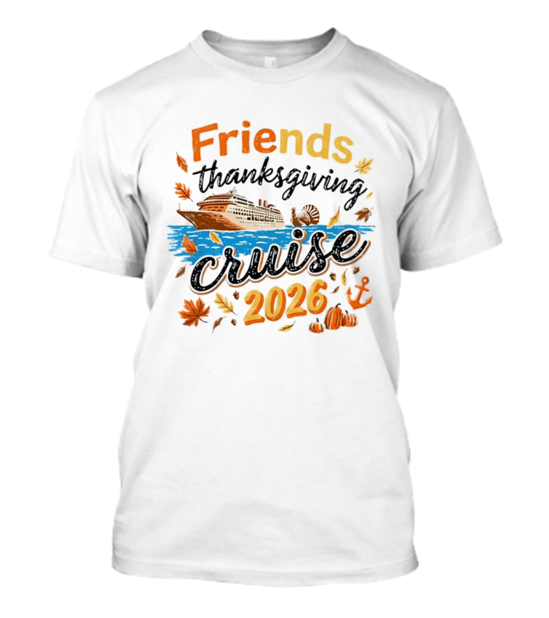 Friends Thanksgiving Cruise 2026 Ocean Liner Turkey Pumpkins Fall Leaves Anchor T-Shirt