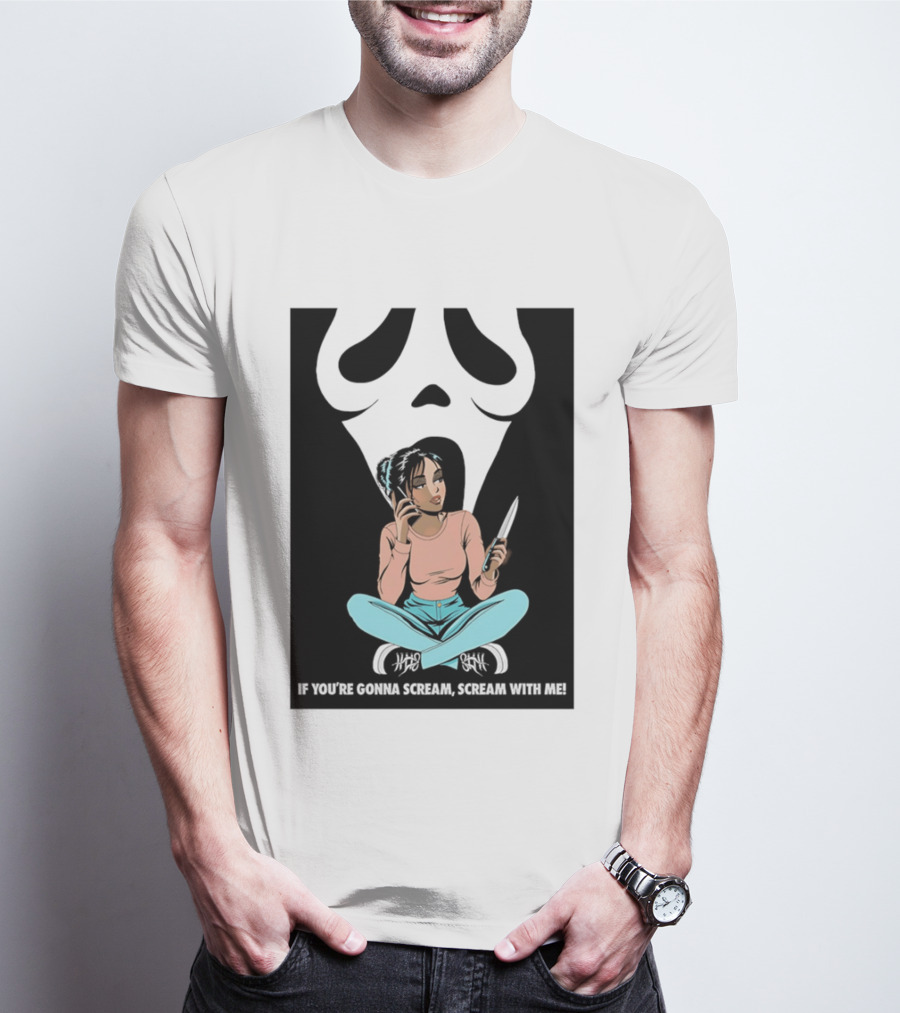 If You're Gonna Scream Scream With Me Ghostface Mask And Woman T-Shirt