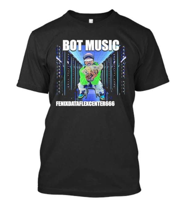 Bot Music Fenixdataflexcenter666 Cash Server Room T-Shirt