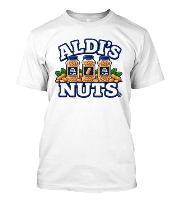 Aldi's Nuts Peanut Jars And Leaves T-Shirt