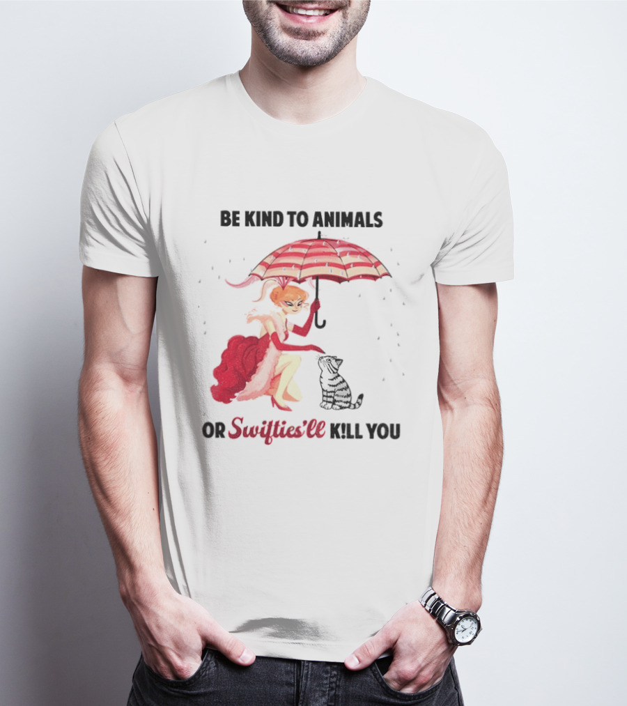 Be Kind To Animals Or Swifties'll Kill You Red Umbrella And Cat T-Shirt