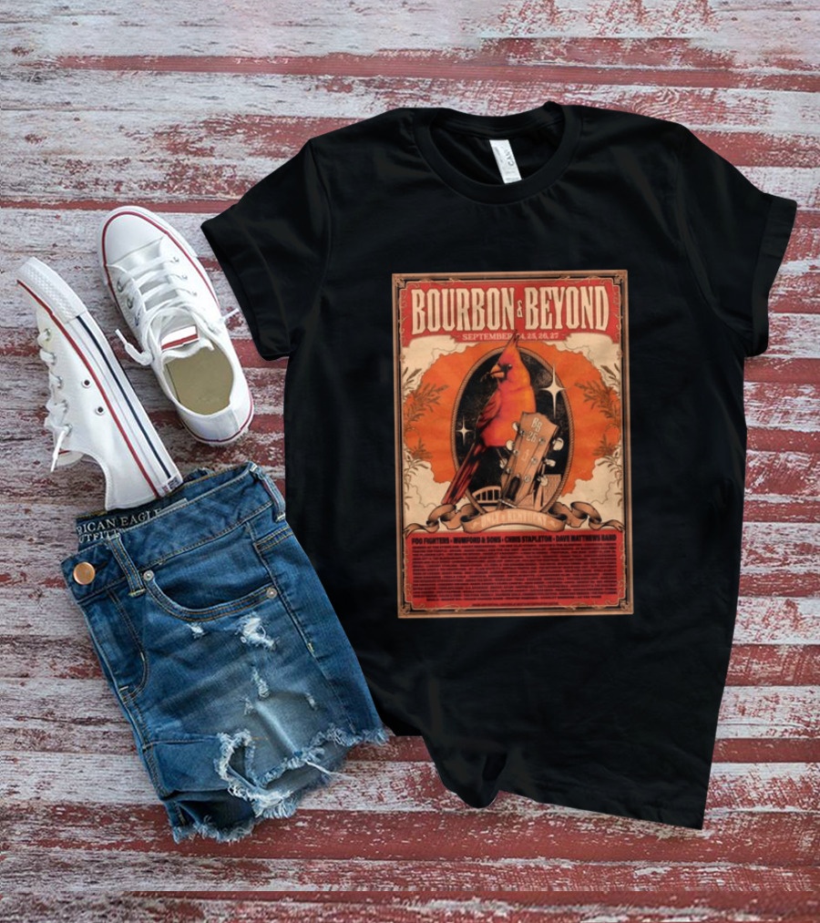 Bourbon & Beyond September 24 25 26 27 Louisville Kentucky Foo Fighters Mumford & Sons Chris Stapleton Dave Matthews Band T-Shirt