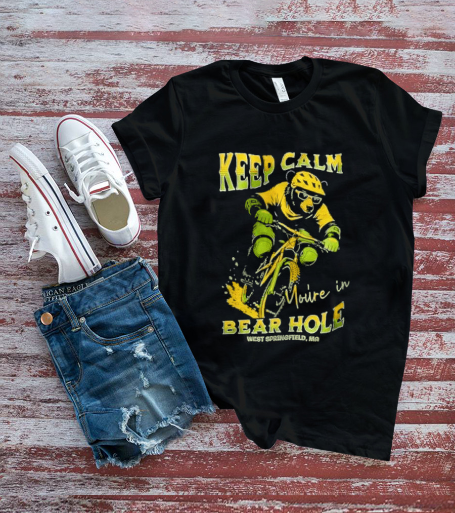 Keep Calm You're In Bear Hole West Springfield MA Cartoon Animal Riding Mountain Bike Helmet Sunglasses T-Shirt