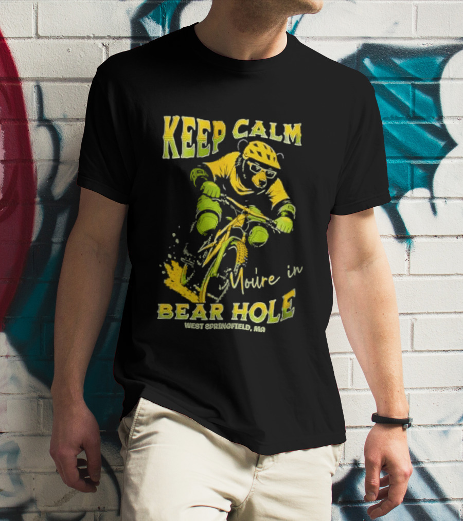 Keep Calm You're In Bear Hole West Springfield MA Cartoon Animal Riding Mountain Bike Helmet Sunglasses T-Shirt