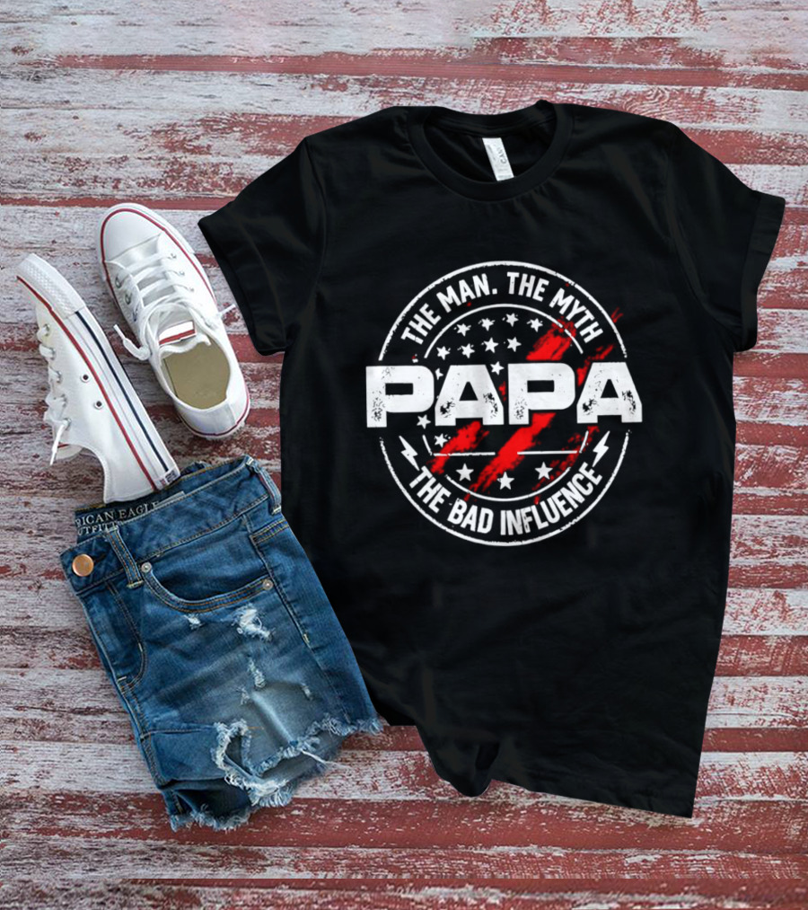 The Man The Myth Papa The Bad Influence Stars And Red Splatter T-Shirt