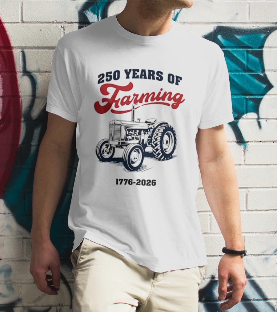 250 Years Of Farming 1776 2026 Tractor Vintage Celebration T-Shirt