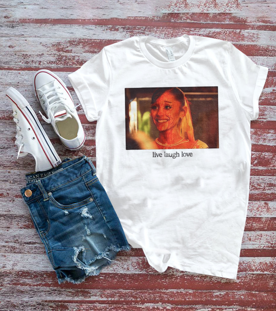 Ariana Grande Horror Movie Blood Scene Live Laugh Love T-Shirt