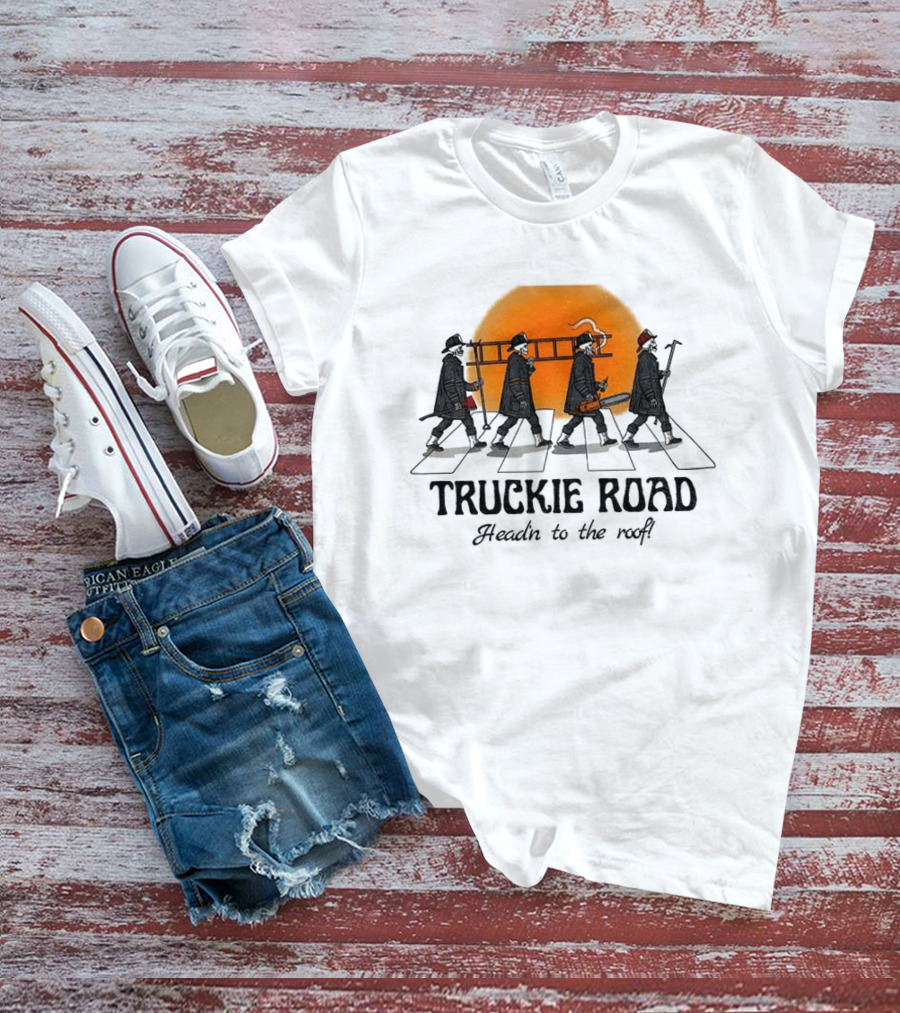 Truckie Road Firefighters Head'n To The Roof T-Shirt