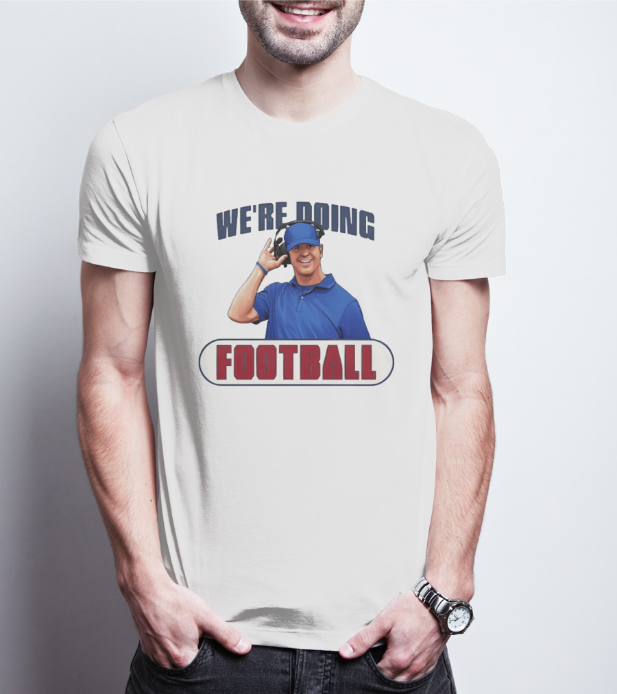 We're Doing Football Stephen Lian Buffalo Bills T-Shirt