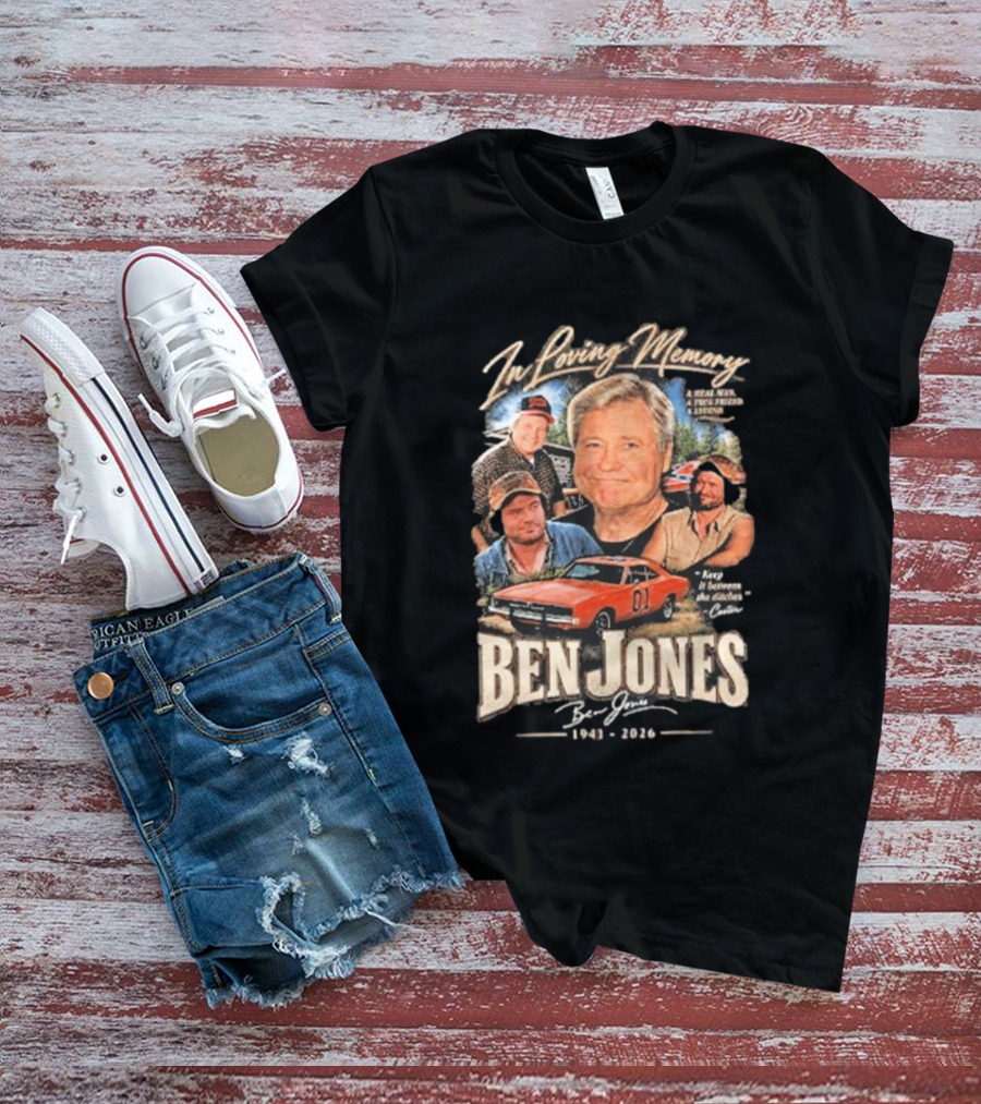 In Loving Memory Of Ben Jones 1941 2026 Keep It Between The Ditches Cooter T-Shirt