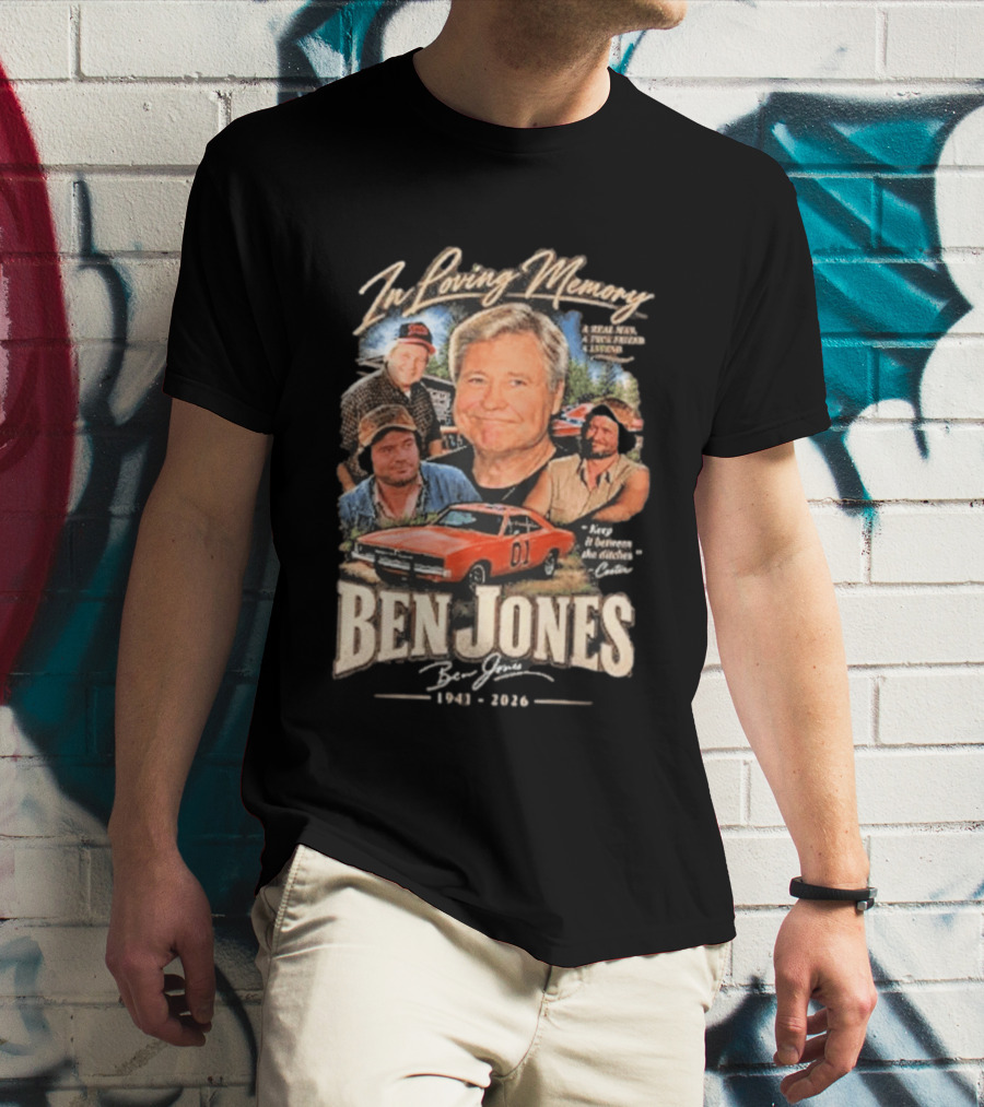In Loving Memory Of Ben Jones 1941 2026 Keep It Between The Ditches Cooter T-Shirt