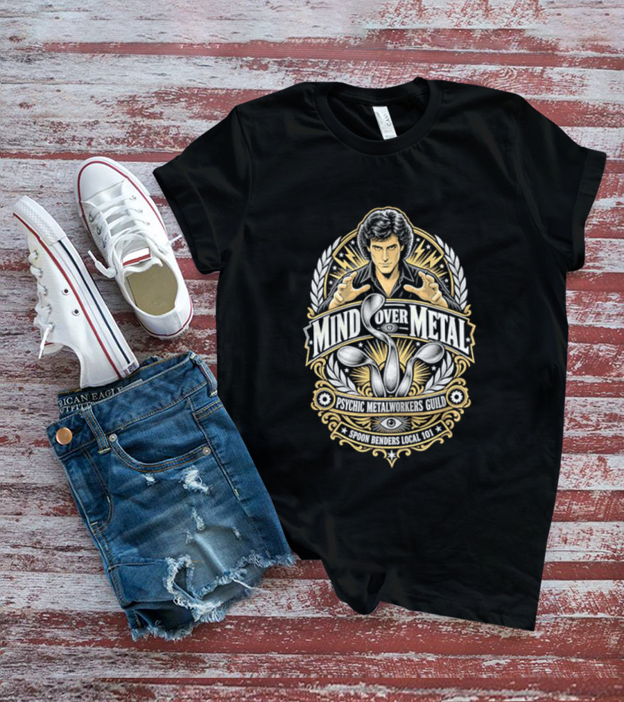Mind Over Metal Psychic Metalworkers Guild Spoon Benders Local 101 Outstretched Hands Bent Utensils T-Shirt