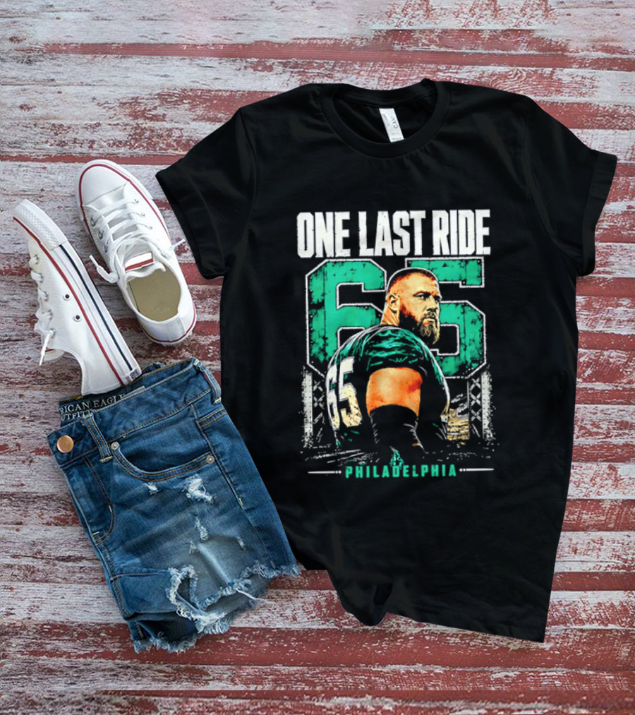 One Last Ride Philadelphia Football Player Number 65 T-Shirt