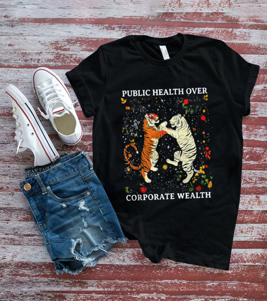 Public Health Over Corporate Wealth Playful Tigers And Flowers T-Shirt