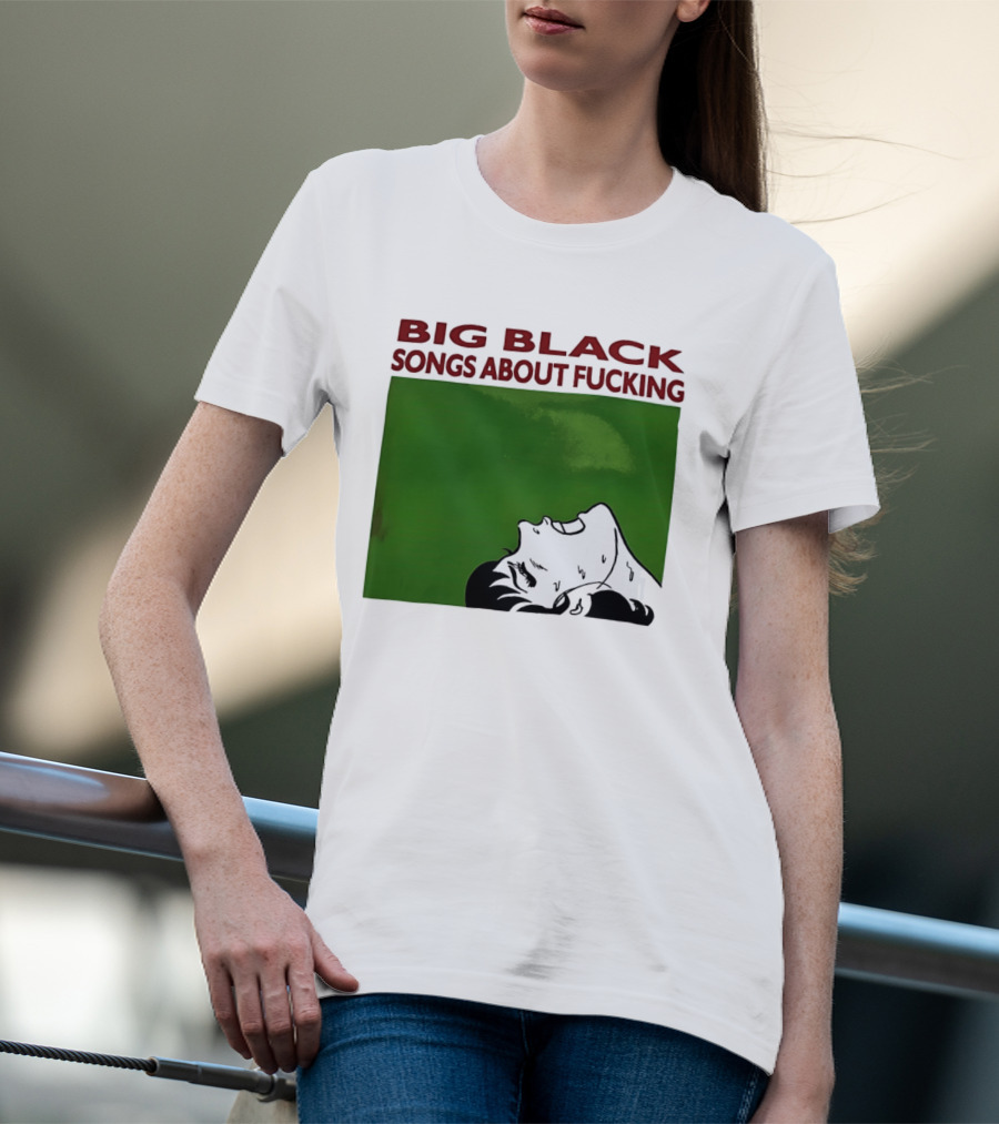 Big Black Songs About Fucking Green Background Sweating Face T-Shirt