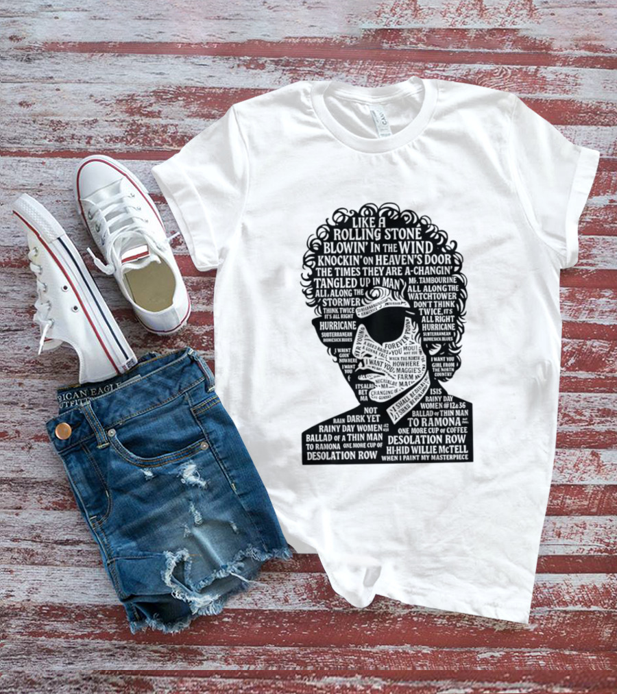 Like A Rolling Stone Blowin In The Wind Knockin On Heaven's Door Bob Dylan Song Titles T-Shirt