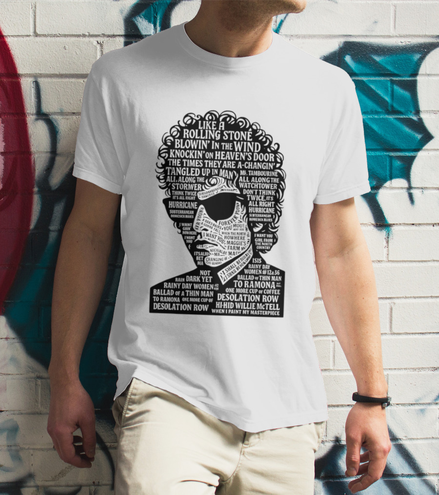 Like A Rolling Stone Blowin In The Wind Knockin On Heaven's Door Bob Dylan Song Titles T-Shirt