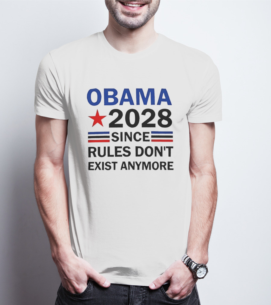 Obama 2028 Since Rules Don't Exist Anymore Red Star Blue Stripes Trendsetter T-Shirt
