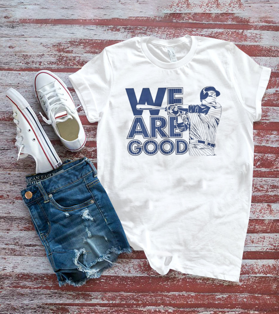 We Are Good Baseball Pinstripe Batter Swinging Bat T-Shirt