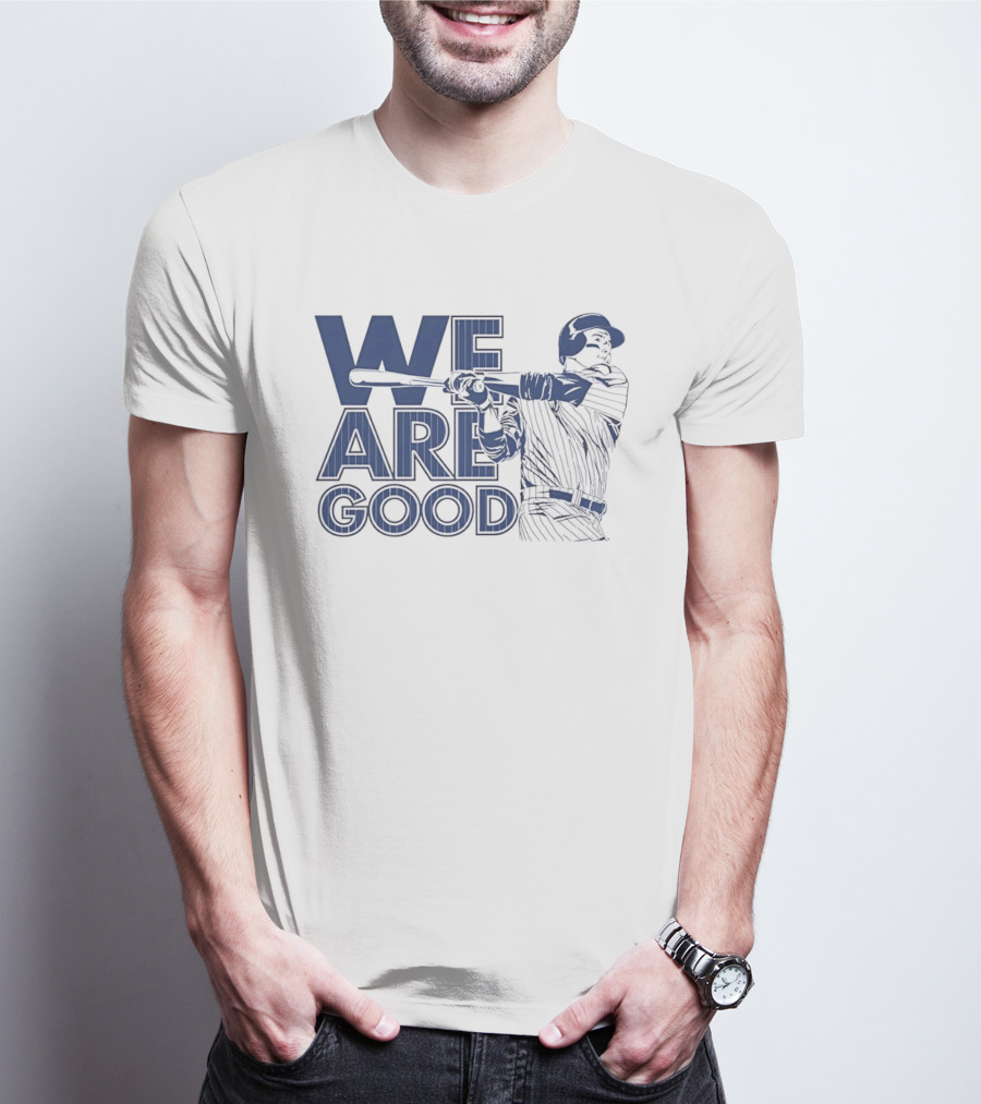 We Are Good Baseball Pinstripe Batter Swinging Bat T-Shirt