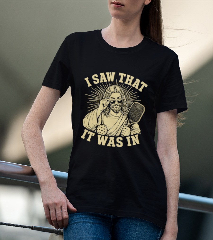 I Saw That Jesus Pickleball It Was In Sunglasses Paddle T-Shirt