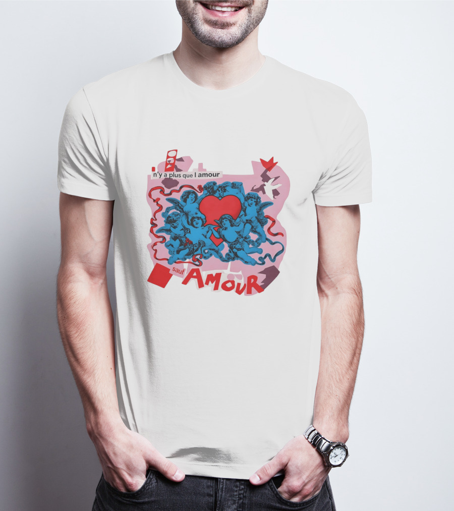 N'y A Plus Que L Amour Amour Sauf Amour T-Shirt