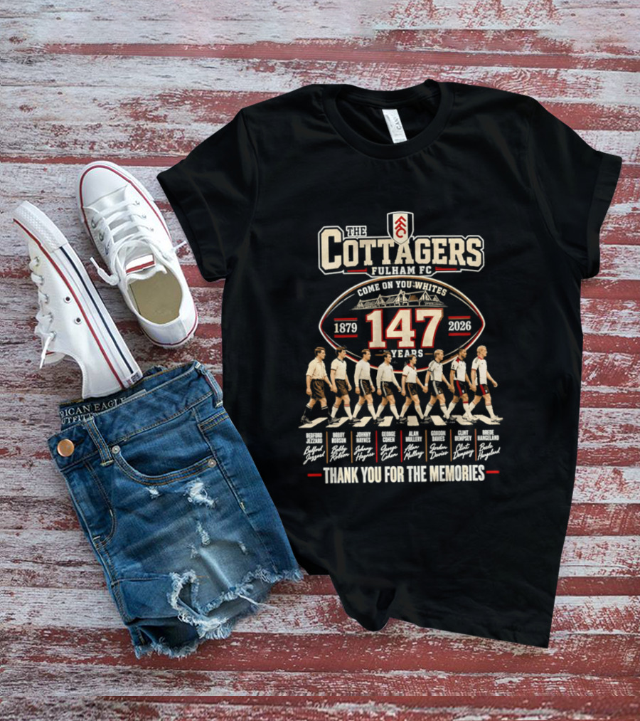 The Cottagers Fulham FC 147 Years 1879 2026 Thank You For The Memories T-Shirt