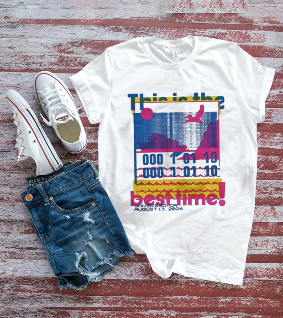 This Is The Best Time Goose Aug 13 2026 San Diego California T-Shirt