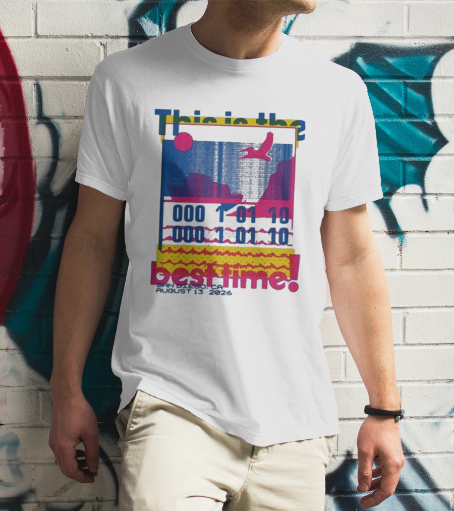 This Is The Best Time Goose Aug 13 2026 San Diego California T-Shirt