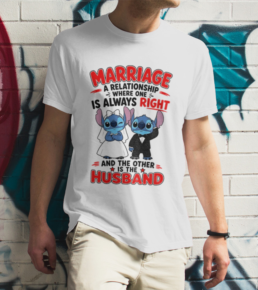 Marriage Relationship Where One Is Always Right And The Other Is The Husband Stitch And Angel T-Shirt